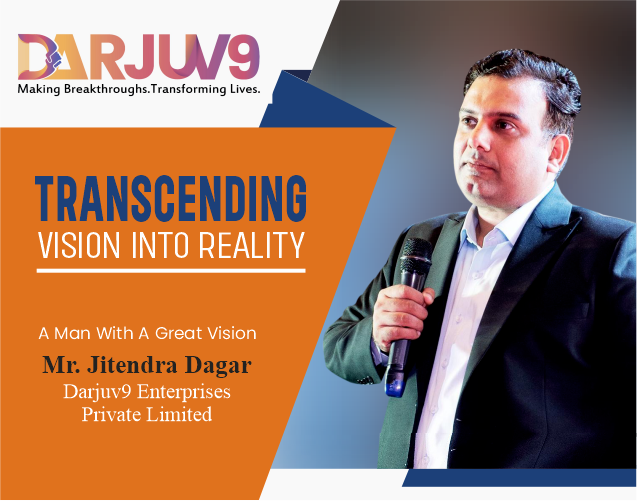 Transcending Vision Into Reality by Mr Jitendra Dagar , Darjuv9